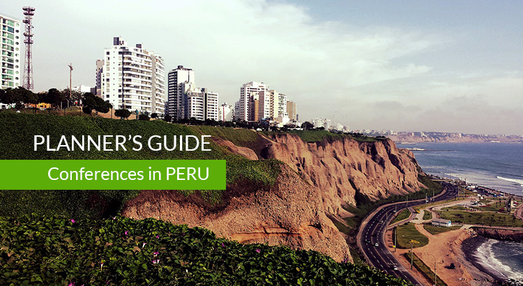 Planner’s Guide to Organizing a Meeting, Conference, or Convention in Peru